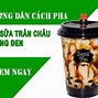 1 Ly Trà Sữa Trân Châu Đường Đen Bao Nhiêu Calo Là Đủ