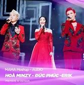 Mashup Đức Phúc Erik Hòa Minzy