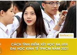 Xét Học Bạ Tính Điểm Như Thế Nào